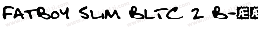 Fatboy Slim BLTC 2 B字体转换